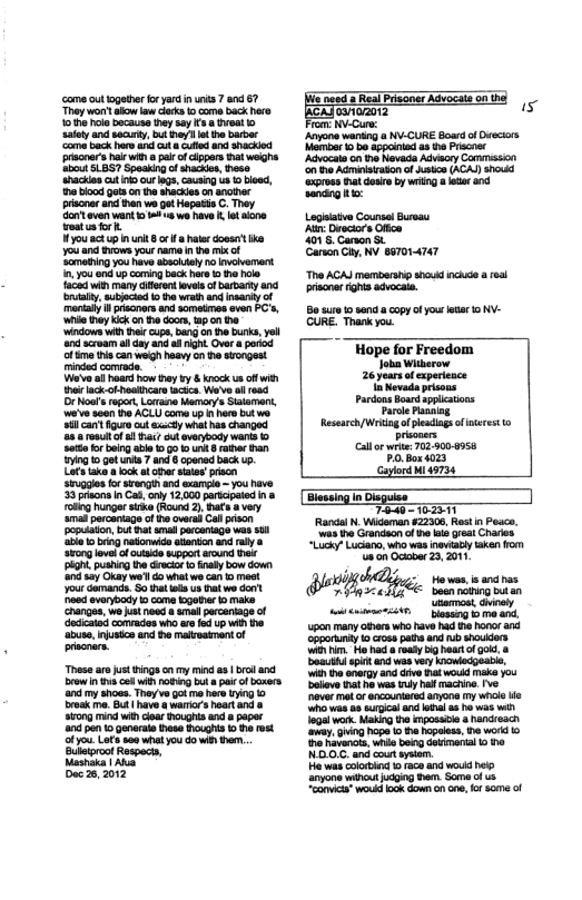 come o togaher or yard i i 7 and 67 Thoy wor ahowaw ks 0 come back hers o’ ol because hey sa e & vt 0 Hyou act up i it 8 or Pt cossnt 1o and ows yournama i th i« of Sameting you heve sl navaerment . you ond upcoming bk hae 0 hle 1 Wi many ieont vl of barbarty and hesd 3 el Pisaner Advocals oi joano0tz s o NV-Cure: Aryane waning & NV-CURE Board ofDeecions Mombar o bo appoina s he Prscrer Advocats o the Nevada AdviacryCamision ‘on e Admiliston of usics (\CAD ok ‘Coreas it doare by wring e nd Pty Logiaie Counsa Bureau A Dasciors Ofice 415, Carn 5t Carson iy, NV 867014747 The ACAS mermberanip s ki area Prscne ighis advocae. B0 s 10 senct a copyof yous eter 0 V- CURE Thank you. Hope for Freedom 7040 0T ‘Rl N. Wikdoman £22306,Rost n Poaca, “wa he Grandeon o e i gral Chaies Ly Luciand,who was iy aken o on O 23 201 st e g many ohrs who e s